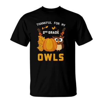 2Nd Grade Teacher Thanksgiving Gift Thankful For My Owls T-Shirt - Seseable