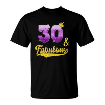 30 And Fabulous 30 Years Old Gift 30Th Birthday T-Shirt - Seseable