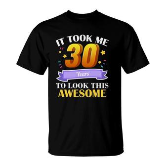 30Th Birthday Gag Gift Idea 30 Years Old Happy Birthday Party T-Shirt - Seseable