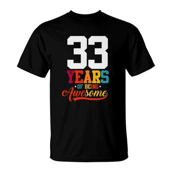 33 Years Of Being Awesome Gifts 33 Years Old 33Rd Birthday T-Shirt - Seseable