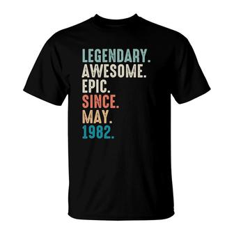 40 Years Old Lengendary Awesome Epic Since May 1982 Ver2 T-Shirt - Seseable