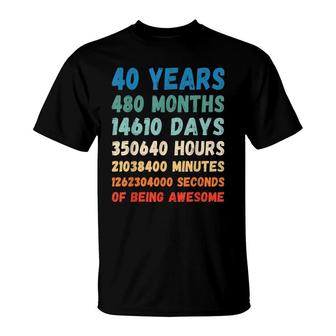 40Th Birthday 40 Years Of Being Awesome Wedding Anniversary T-Shirt - Seseable