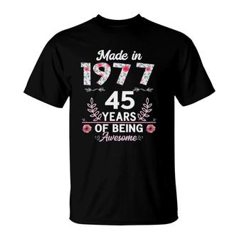 45 Years Old Gifts 45Th Birthday Born In 1977 Women Girls T-Shirt | Mazezy