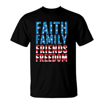 4Th Of July S For Men Faith Family Friends Freedom T-Shirt | Mazezy