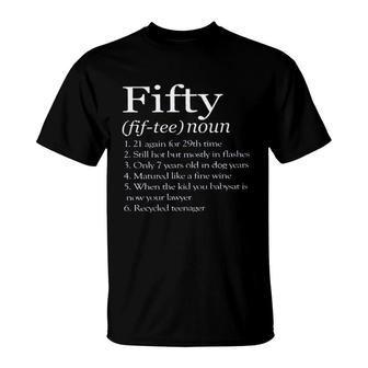 50Th Birthday Gift Fifty Denifition 2022 Trend T-Shirt - Seseable