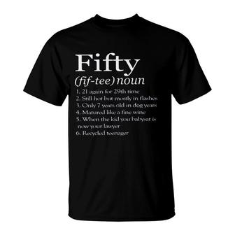 50Th Birthday Gift Fifty Denifition New Trend 2022 T-Shirt - Seseable