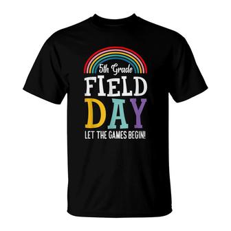 5Th Grade Field Day 2022 Lets The Games Begin Teachers Kids T-Shirt - Seseable