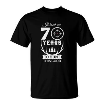 70 Years Old Happy 70Th Birthday For Hunters T-Shirt - Seseable