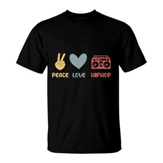 80S 90S Styles Peace Love Hip Hop Funny Idea Music Gift T-Shirt - Seseable