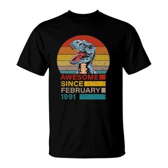 Awesome Since February 1991 Dinosaur 31 Years Old Birthday T-Shirt - Seseable