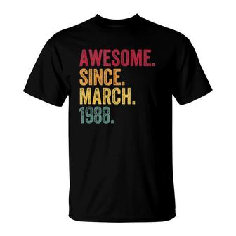 Awesome Since March 1988 33Rd Birthday Gift 33 Years Old T-Shirt - Seseable