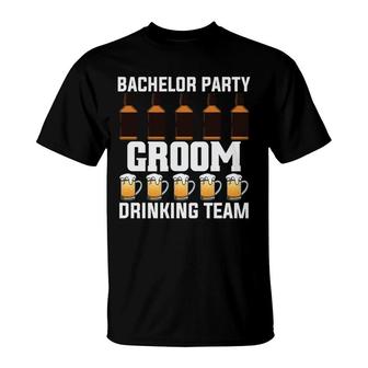 Bachelor Party Groom Drinking Team Groom Bachelor Party T-Shirt - Seseable