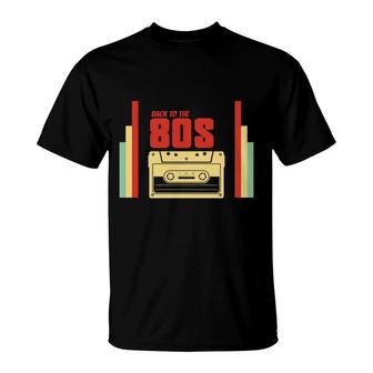 Back To 80S Vintage Style Cassette 80S 90S Best Gift T-Shirt - Seseable