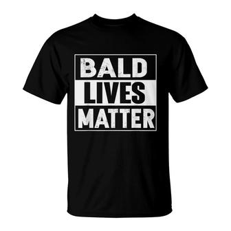 Bald Guy Dad Hair Loss Baldness Funny Joke Sarcastic Gifts T-Shirt - Seseable