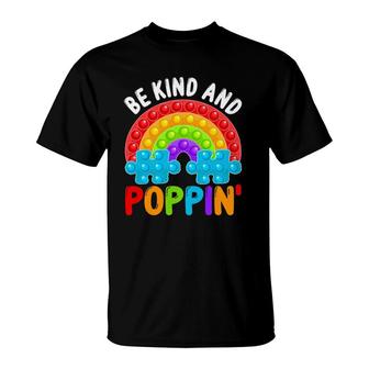 Be Kind And Poppin Autism Awareness Rainbow Pop It Kindness T-Shirt