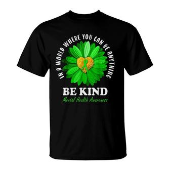 Be Kind Green Ribbon Sunflower Mental Health Awareness Gifts T-Shirt - Seseable