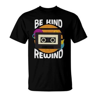 Be Kind Rewind Radio 80S 90S Styles Great T-Shirt - Seseable