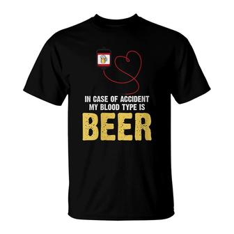 Beer Lover In Case Of Accident My Blood Type Is Beer T-shirt - Thegiftio UK
