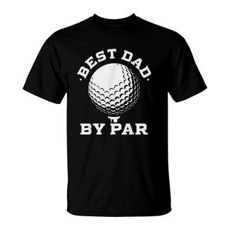 Best Dad By Par Funny Sport 2022 Trend T-Shirt - Seseable