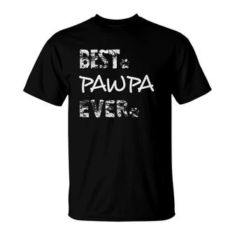 Best Pawpa Ever For The Best Dog Dad Ever Fathers Day T-Shirt - Seseable
