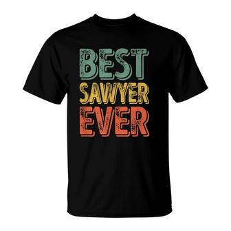 Best Sawyer Ever Funny Personalized First Name Sawyer T-Shirt | Seseable CA