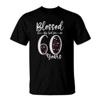 Blessed By God For 60 Years Old 60Th Birthday Gift For Women T-Shirt - Seseable