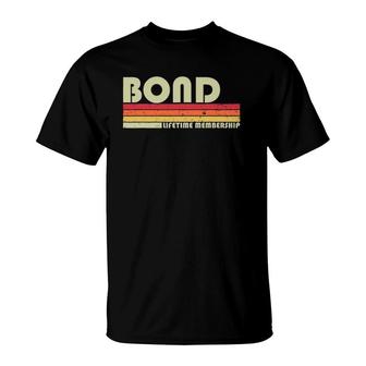 Bond Surname Funny Retro Vintage 80S 90S Birthday Reunion T-Shirt - Seseable