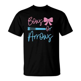 Bows Or Arrows Gender Reveal Party Idea For Mom Or Dad T-Shirt - Seseable