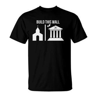 Build This Wall -Separate Church & State Science March T-Shirt | Mazezy