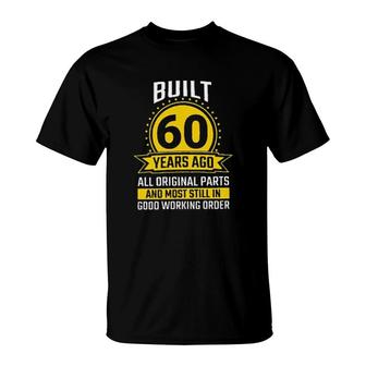 Built 60 Years Ago 60Th Birthday Impression 2022 Gift	 T-Shirt - Seseable