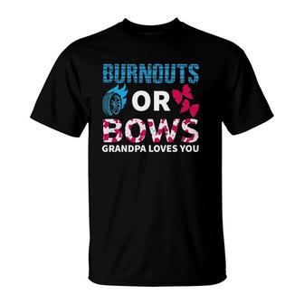 Burnouts Or Bows Grandpa Loves You Gender Reveal Party Baby T-Shirt - Seseable