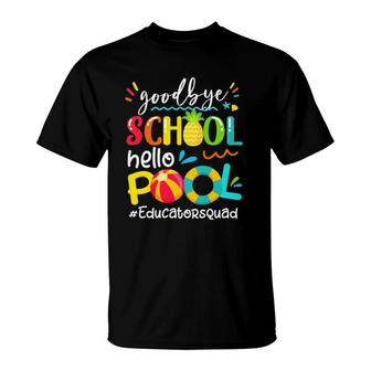 Bye Bye School Hello Pool Educator Summer Pineapple T-Shirt - Seseable