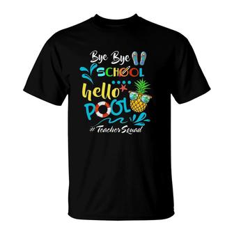 Bye Bye School Hello Pool Teacher Squad Summer Vacation Beach Lover Pineapple With Sunglasses Flip Flop T-Shirt - Seseable