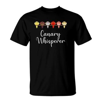 Canary Whisperer Funny Finch Songbird Bird Lover Gift T-Shirt | Mazezy