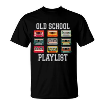 Cassette Tape Music Old School Playlist 80S 90S Styles T-Shirt - Seseable