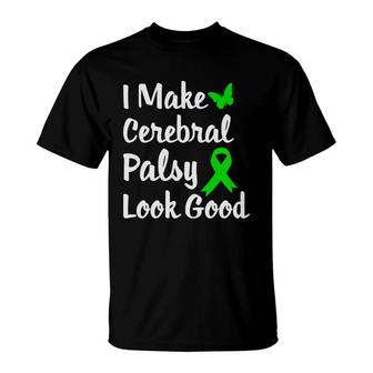 Cerebral Palsy Patients Survivor Look Good T-Shirt - Seseable