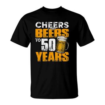 Cheers And Beers To 50 Years Old Birthday Funny Drinking T-Shirt | Mazezy