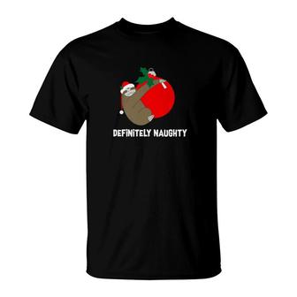Christmas Sloth Definitely Naughty Holiday Gift T-Shirt - Monsterry AU