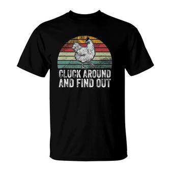 Cluck Around And Find Out Chicken Vintage T-Shirt | Mazezy