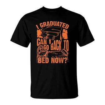Cool Artful I Graduated Can I Go Back To Bed Now Gift T-Shirt - Seseable