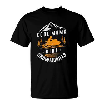 Cool Moms Ride Snowmobiles - Snowmobile Mom Mothers Day Gift T-Shirt | Seseable UK