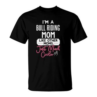 Cool Mothers Day Bull Riding Mom T-Shirt - Seseable