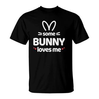 Cute And Funny Some Bunny Loves Me Easter Rabbit T-Shirt | Mazezy CA