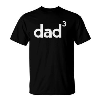 Dad Gifts For Dad Dad Of 3 Three Gift Fathers Day Math T-Shirt - Seseable