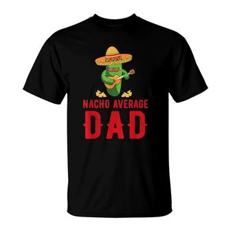 Dad Humor Gifts | Funny Saying Nacho Average Uncle T-Shirt - Seseable