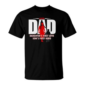 Dad Sons First Hero Daughters First Love Mens Fathers Day T-Shirt - Seseable
