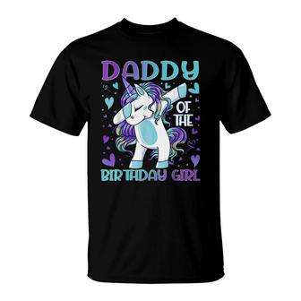 Daddy Of The Birthday Girl Dabbing Unicorn Dad Daddy Gifts T-Shirt - Seseable