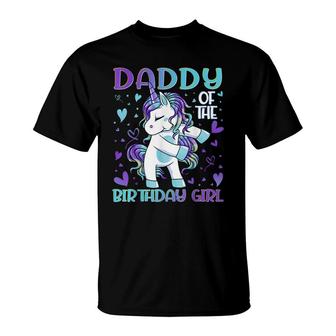 Daddy Of The Birthday Girl Flossing Unicorn Dad Daddy Gifts T-Shirt - Seseable