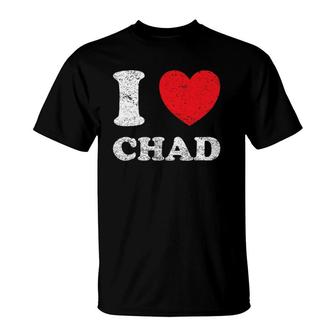Distressed Grunge Worn Out Style I Love Chad T-Shirt | Mazezy