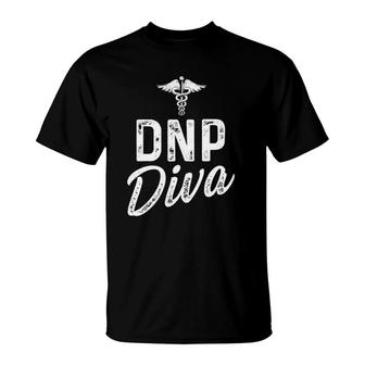 Dnp Doctor Of Nursing Practice Diva Rn Nurse T-Shirt - Seseable